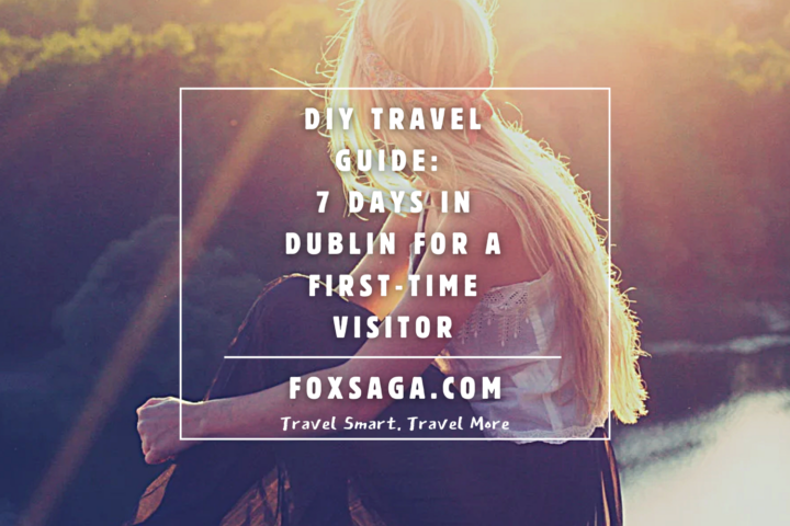 DIY travel guide how to dublin in 7 days