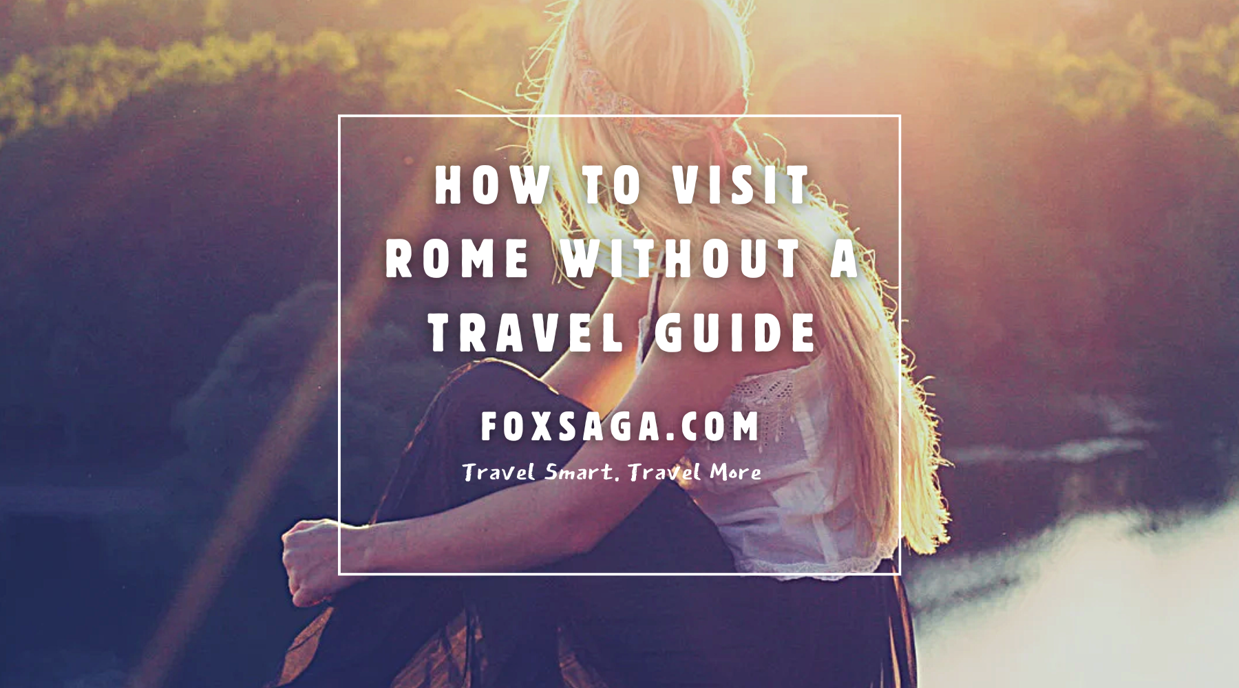 DIY travel to Rome by yourself