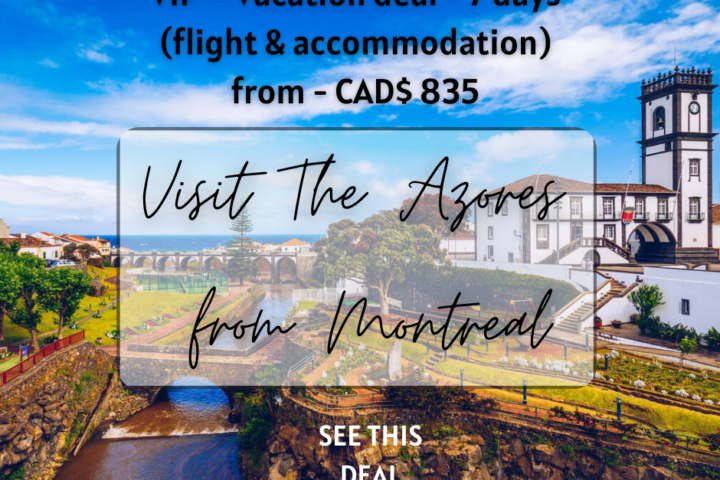 vacation deal montreal to azores may 2025