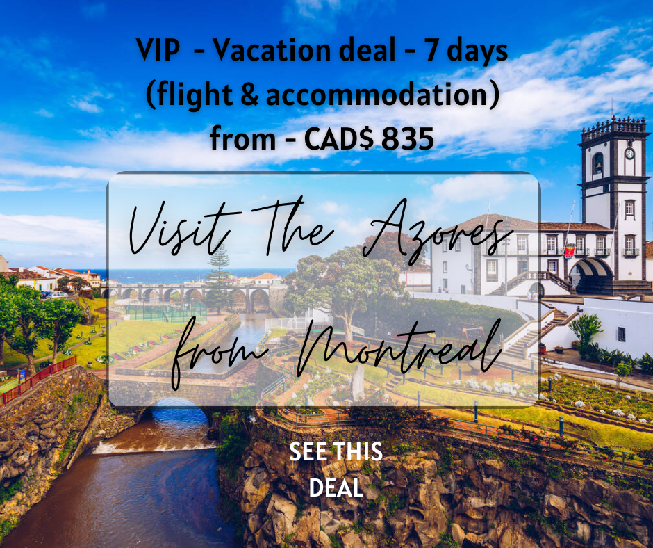 vacation deal montreal to azores may 2025