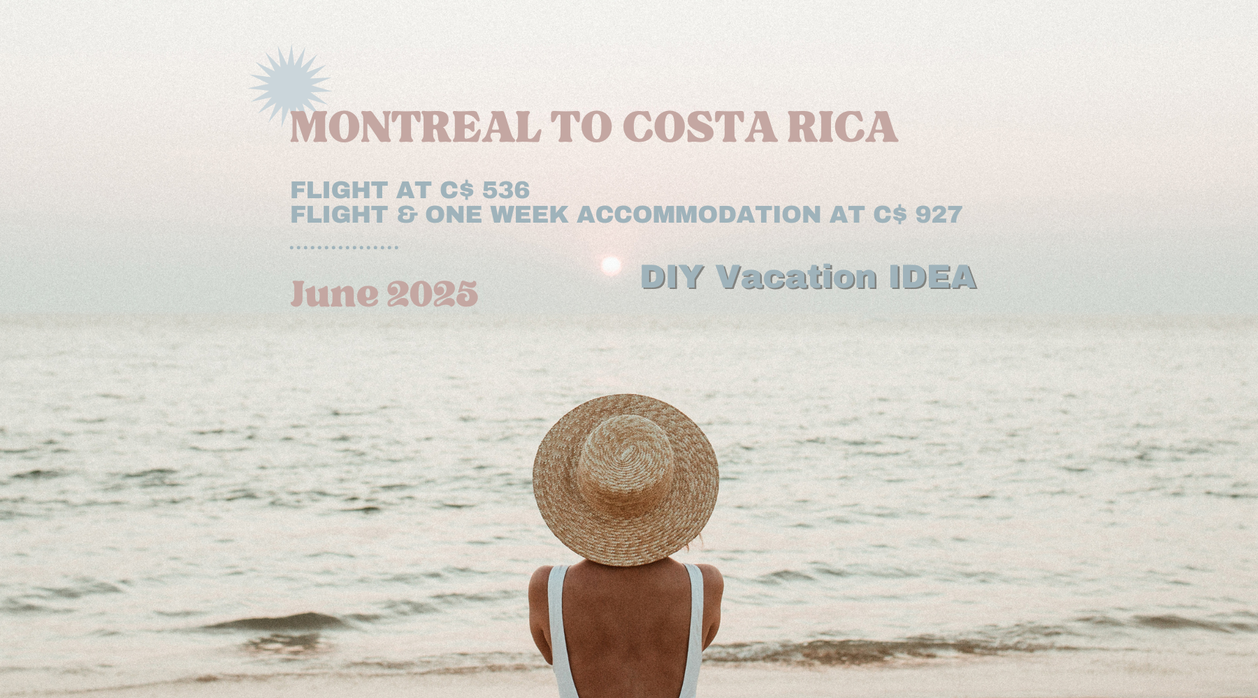 DIY vacation idea deal from Montreal to Costa Rica summer 2025