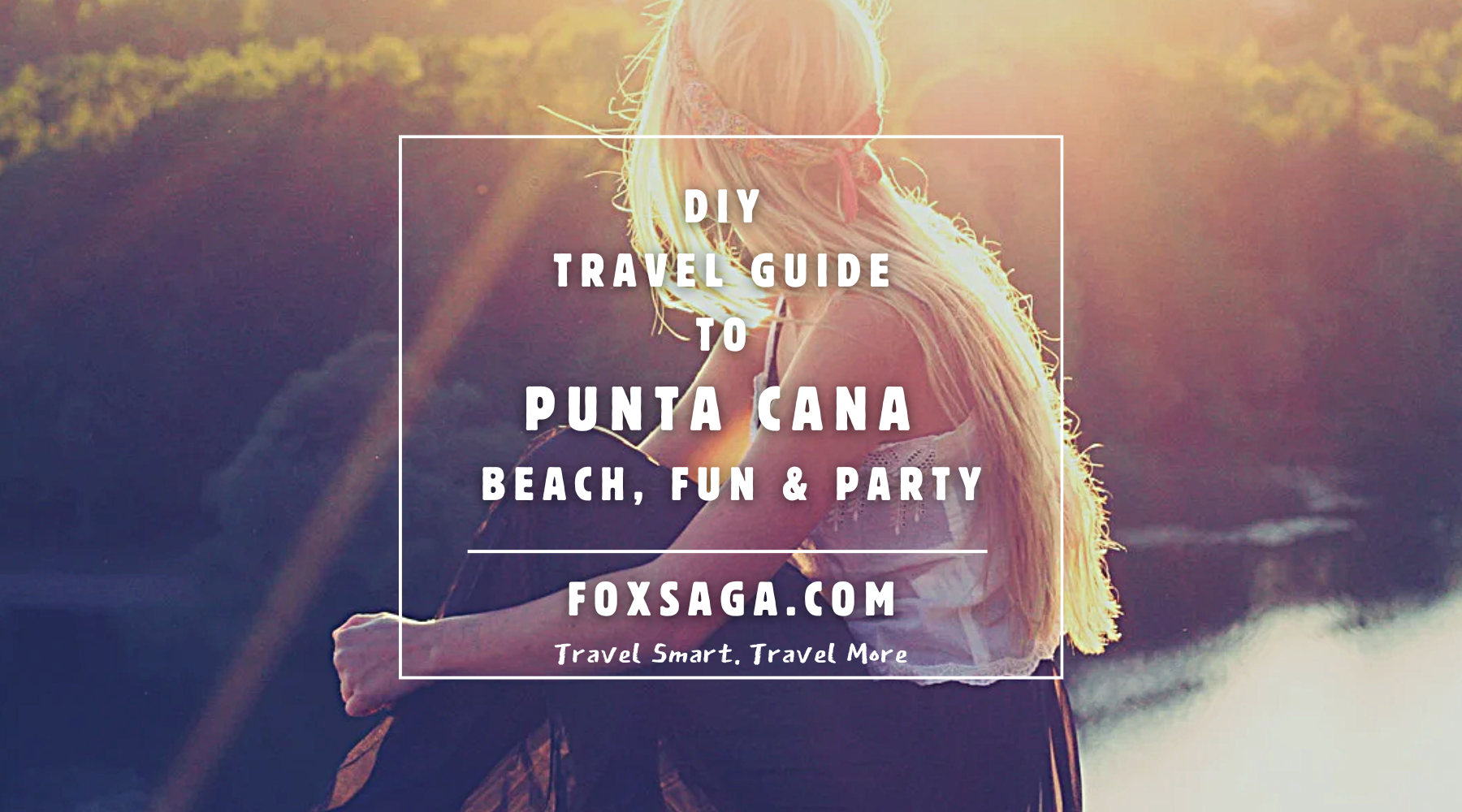 wanderer guide to punta cana DIY vacations from Canada