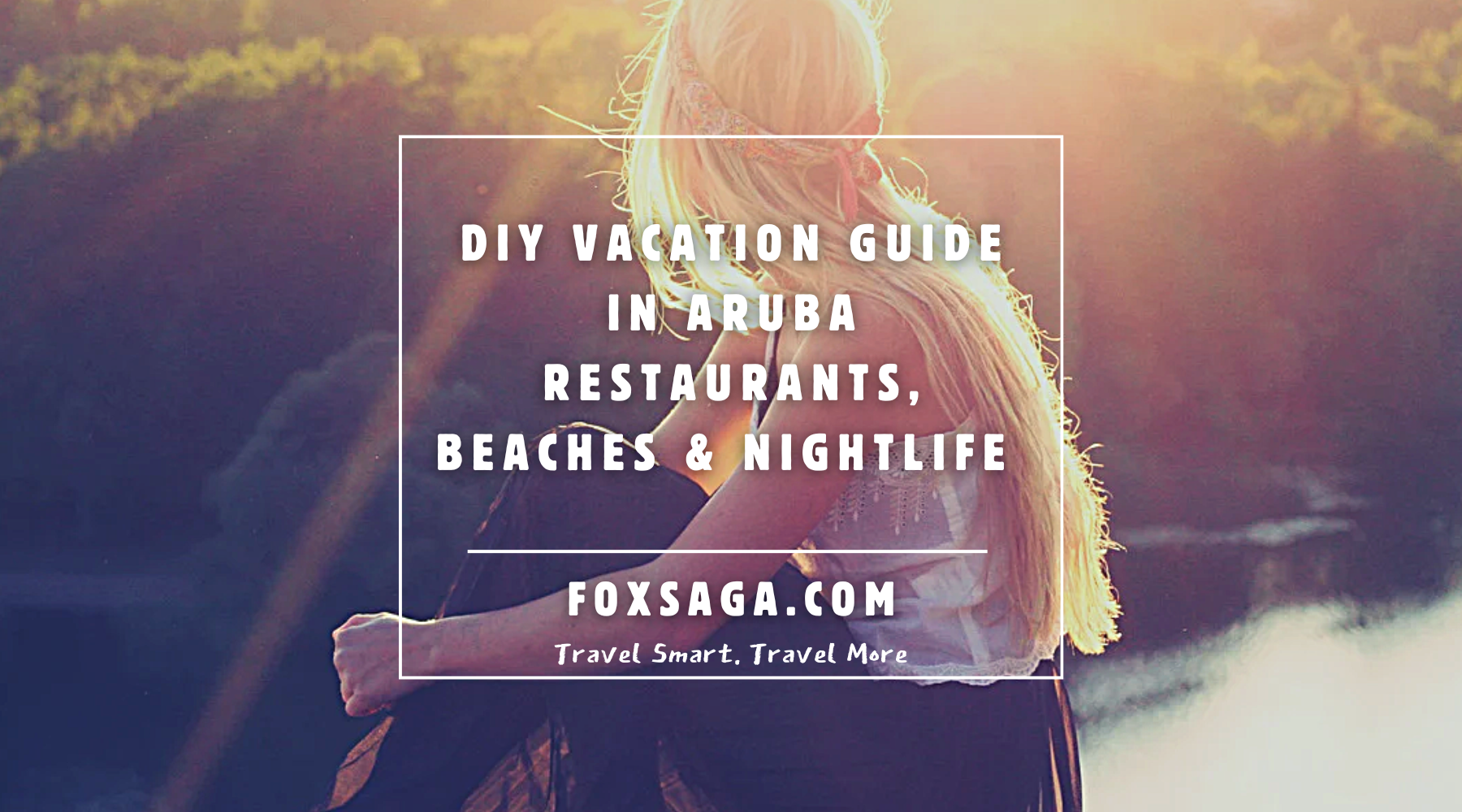 A DIY vacation guide in Aruba