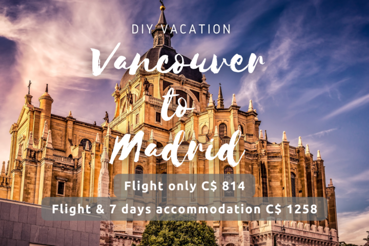 vancouver to madrid diy vacation deal