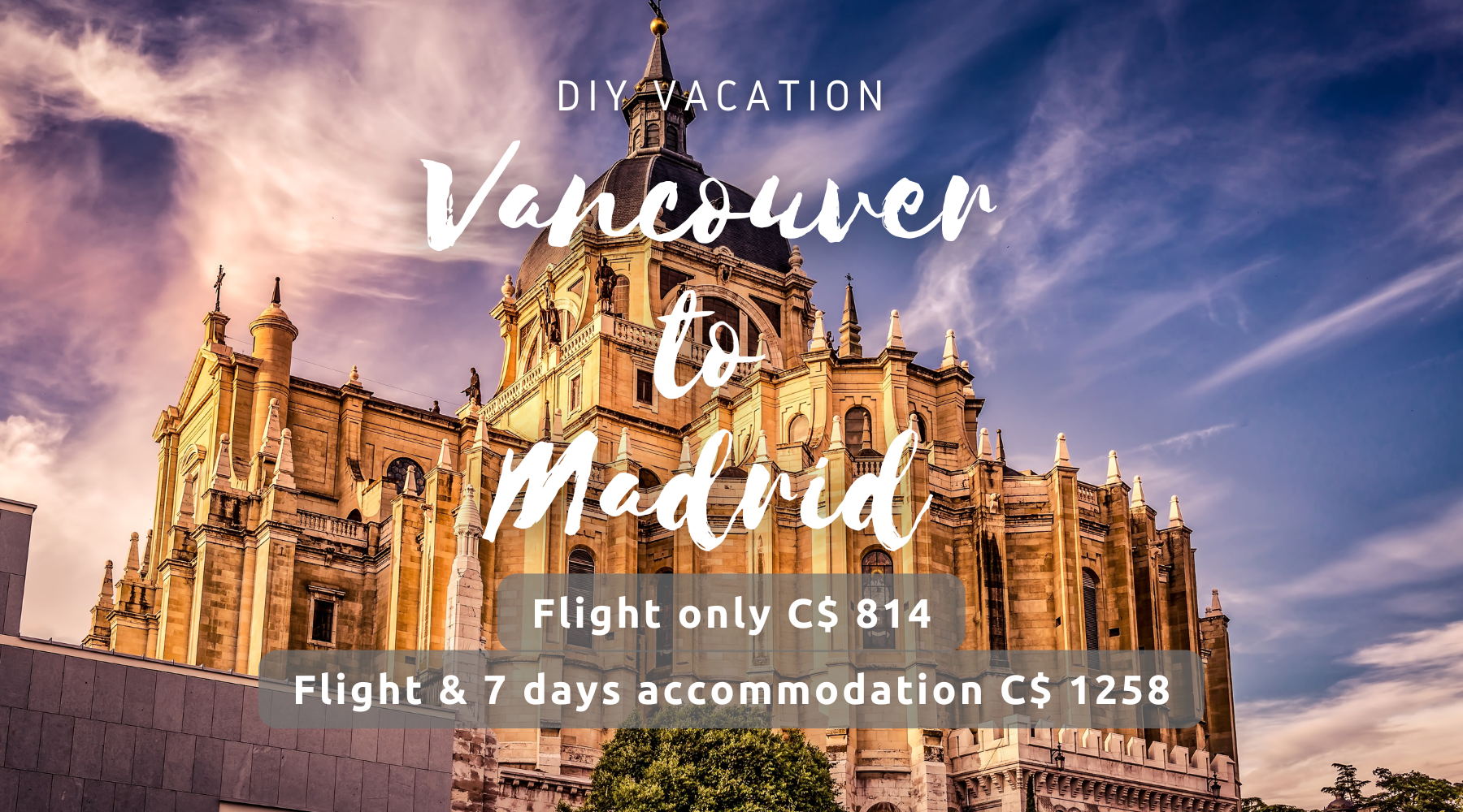 vancouver to madrid diy vacation deal