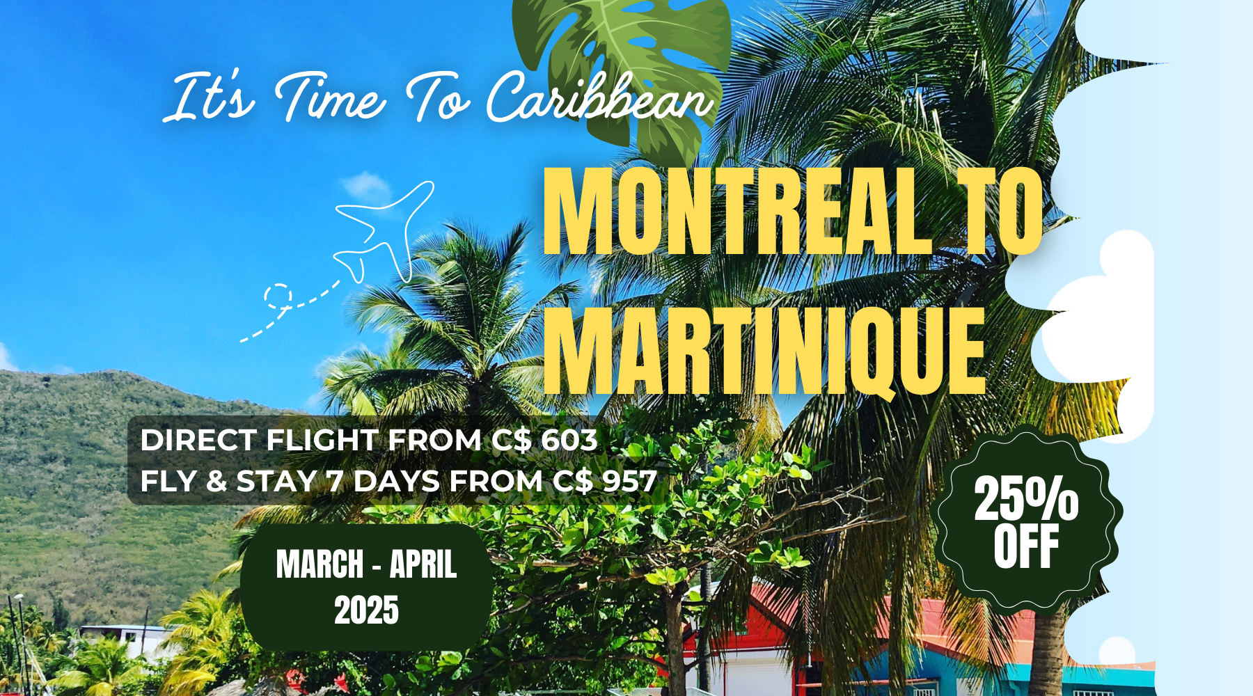 DIY vacation deal ideas travel from montreal to martinique march 2025