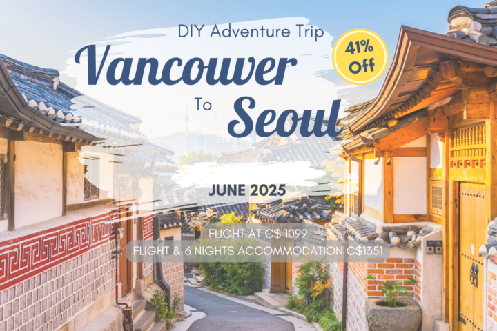 Travel idea DIY adventure Vancouver to Seoul Asia