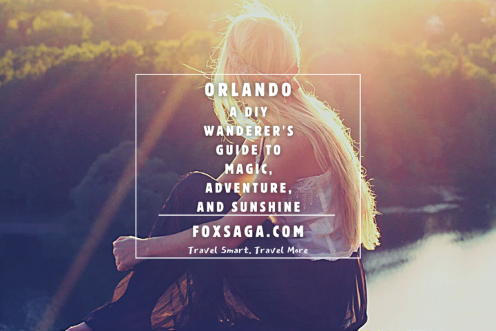 Traveler in Orlando DIY adventure wanderer tips and tricks what to see where to go