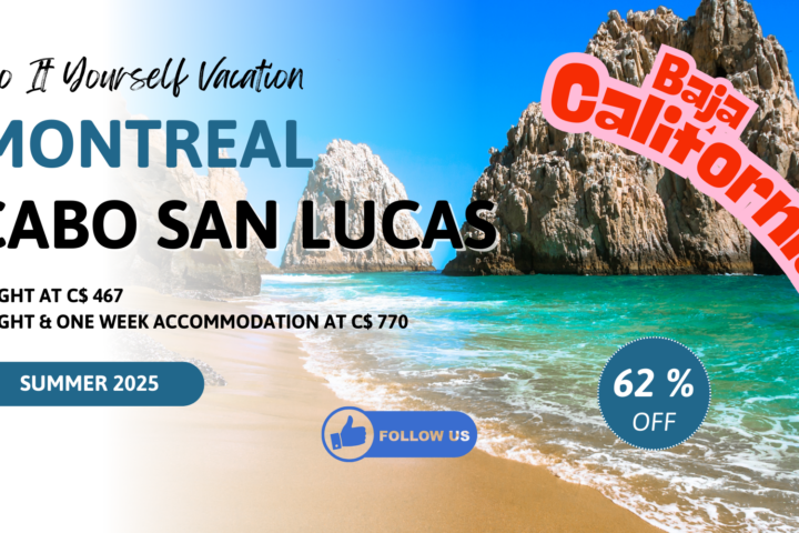 Insane deal montreal to cabo california baja mexico vacation do it yourself deal idea package