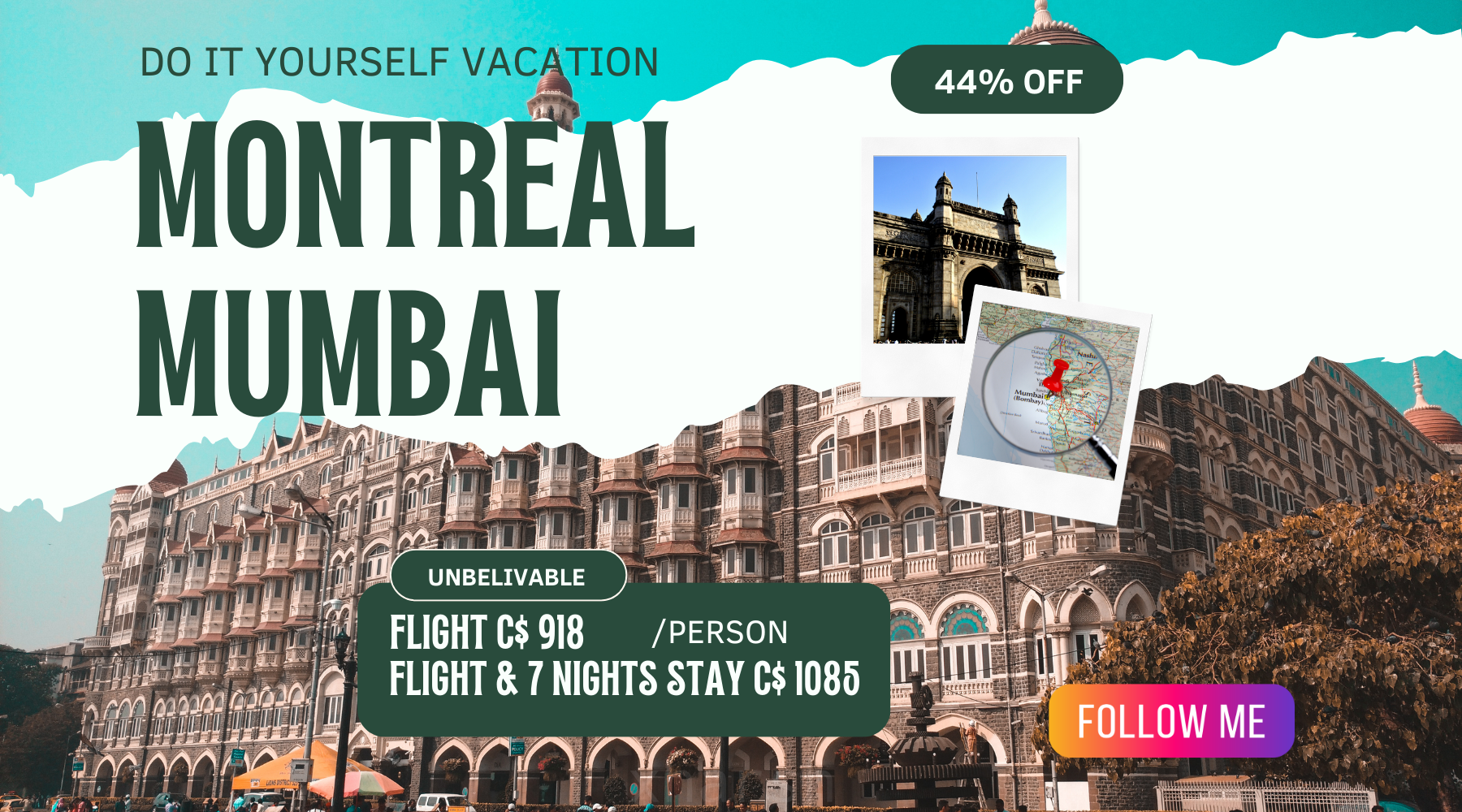 Do it yourself vacation idea deal from Montreal to Mumbai adventure