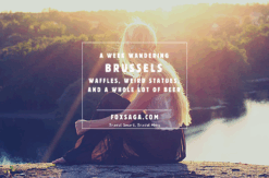 travel tips brussels last minute diy adventure europe