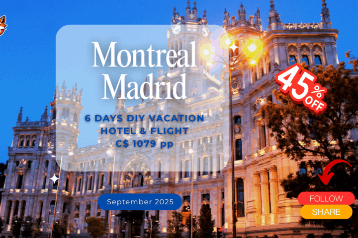 Last minute vacation DIY adventure Montreal to Madrid flight hotel