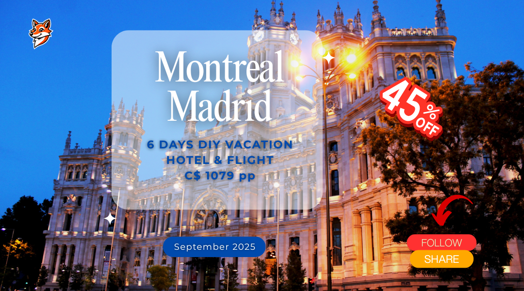 Last minute vacation DIY adventure Montreal to Madrid flight hotel