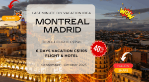 Last minute vacation do it yourself from Montreal to Madrid