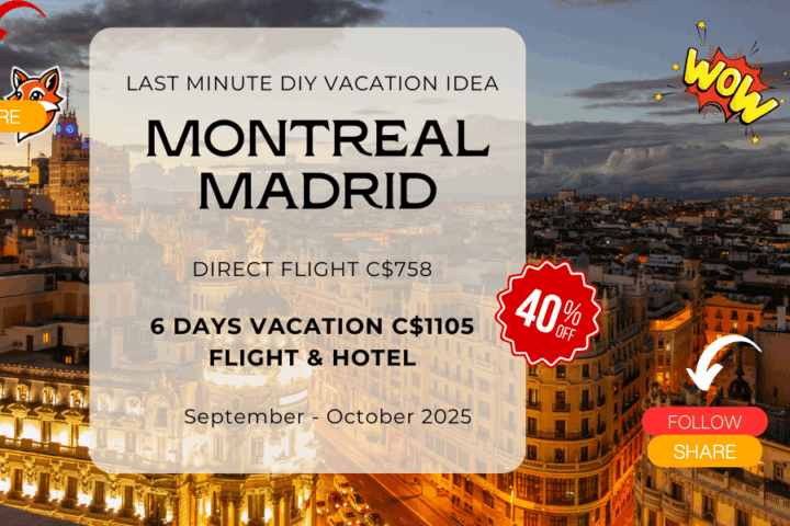 Last minute vacation do it yourself from Montreal to Madrid