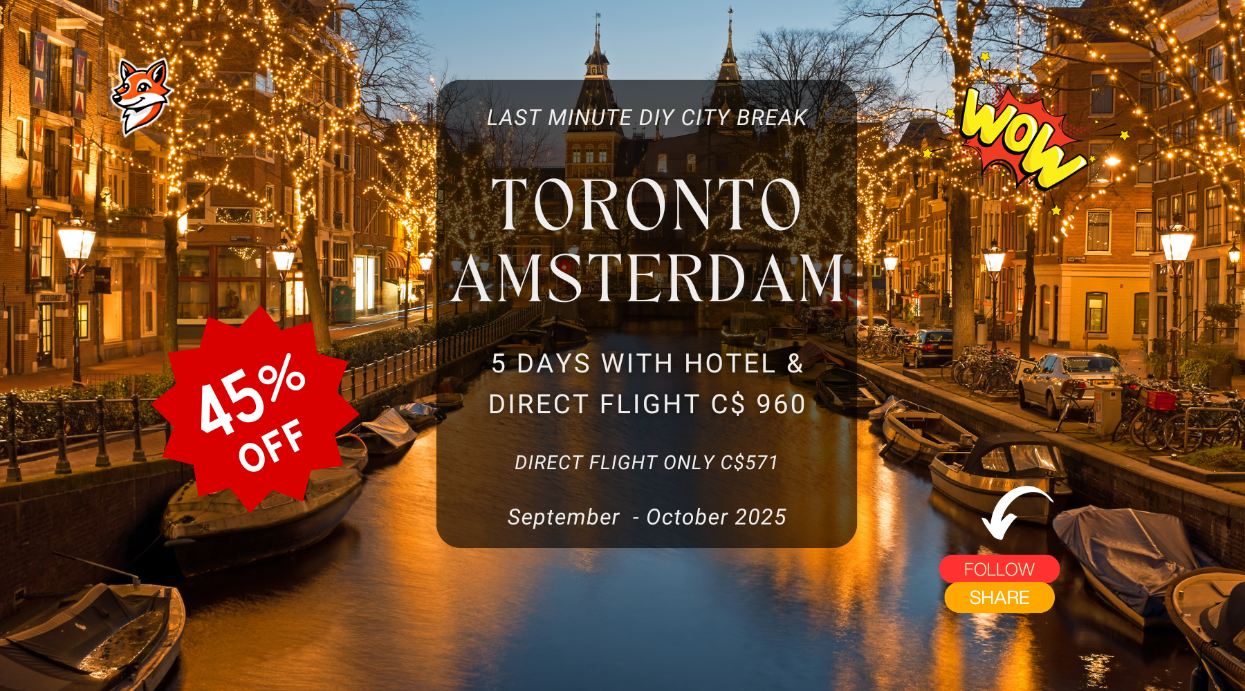 Last minute city break diy vacation Toronto to Amsterdam Europe