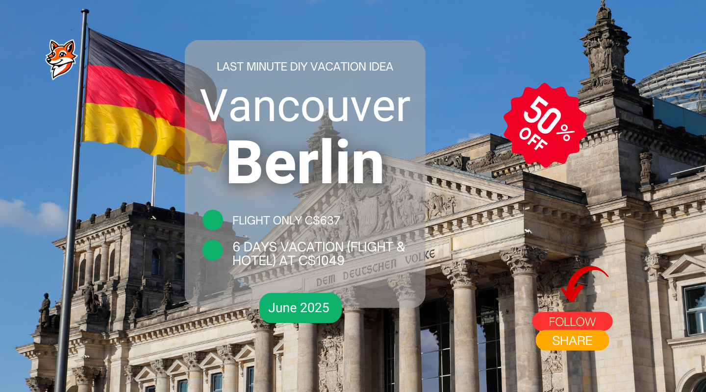 last minute flight and vacation diy from vancouver to berlin germany europe