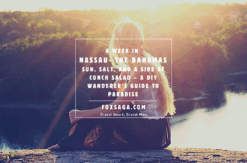last minute travel tips to Nassau The Bahamas adventure do it yourself vacation
