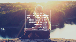 last minute travel tips to Nassau The Bahamas adventure do it yourself vacation