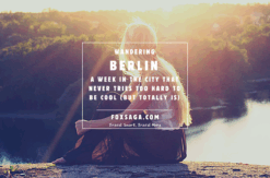 Travel tips Berlin diy adventure vacation in Europe Germany