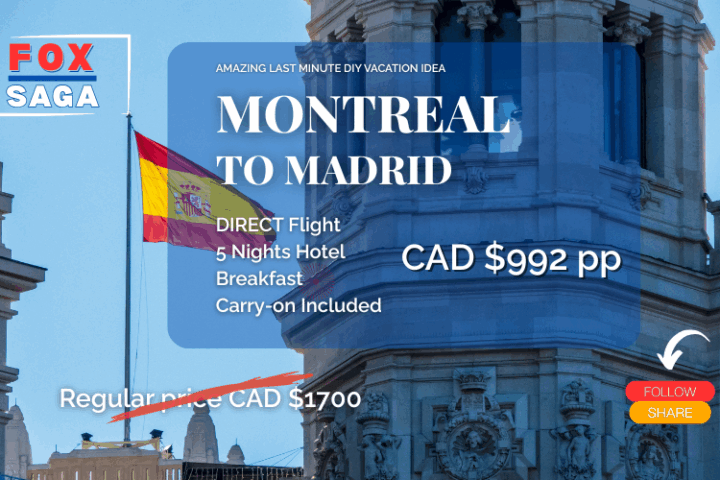 last minute European vacation from Montreal to Madrid hotel direct flight breakfast adventure