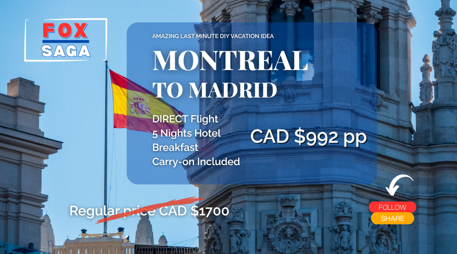 last minute European vacation from Montreal to Madrid hotel direct flight breakfast adventure