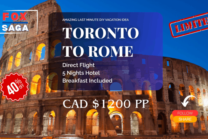 limited time offer last minute Toronto to Rome vacation direct flight