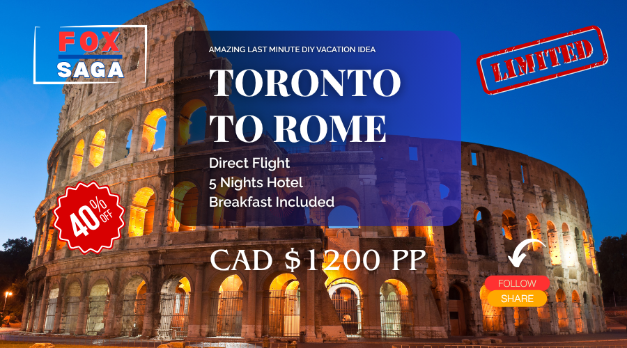 limited time offer last minute Toronto to Rome vacation direct flight