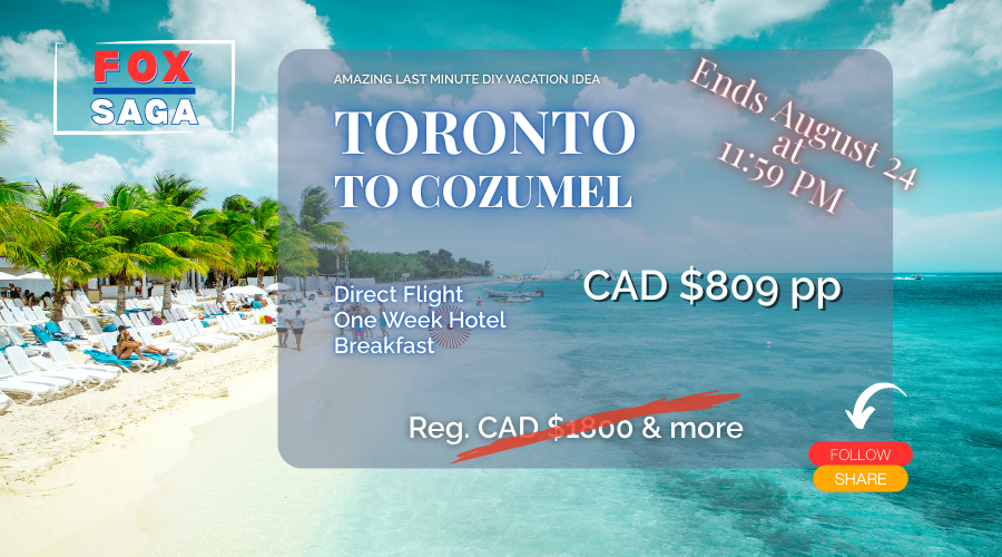 Unbelievable last minute vacation from Toronto to Cozumel