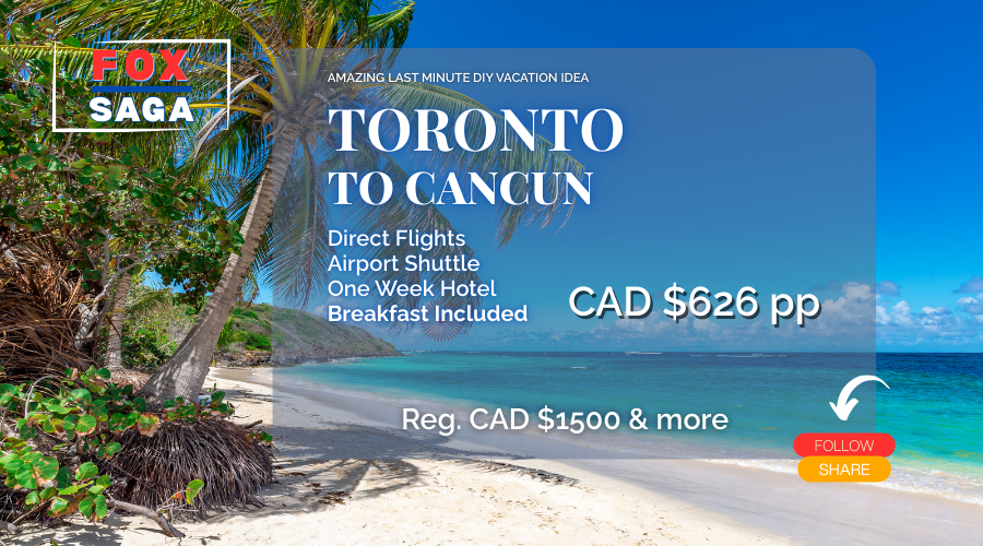 Last minute vacation advenutre from Toronto to Cancun deal