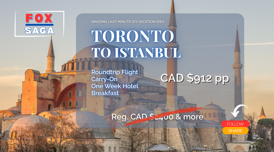 Last minute flight and one week vacation from Toronto to Istanbul deal