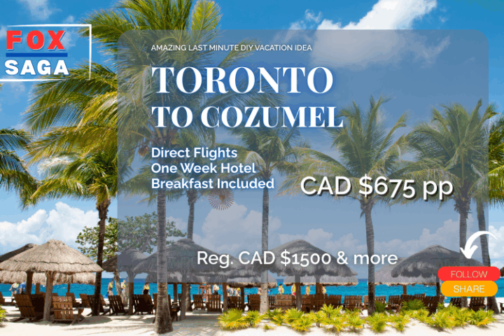 Last minute one week vacation in Cozumel departure Toronto