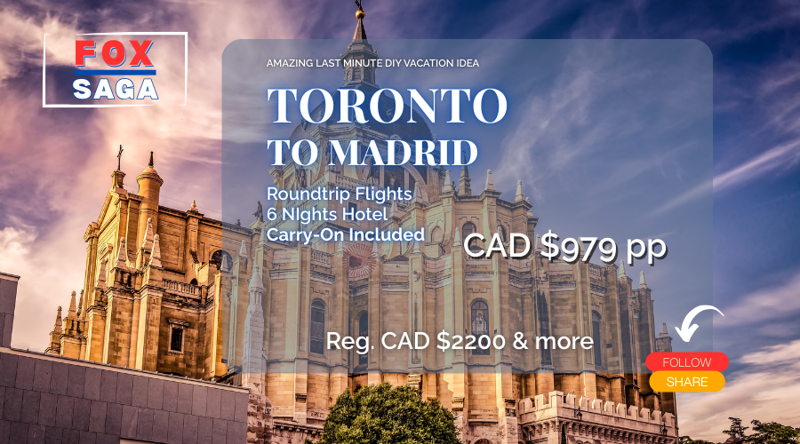 Last minute vacation deal six days in Madrid from Toronto alert bargain