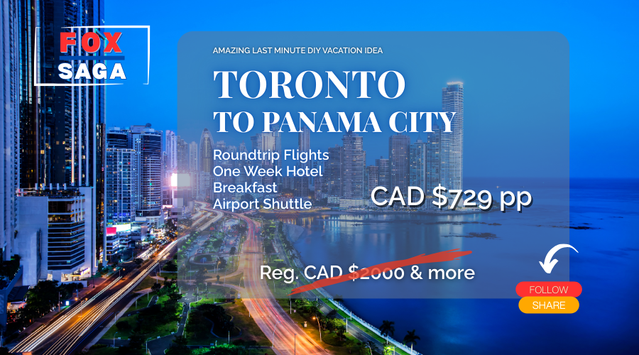 Amazing last minute vacation one week from Toronto to Panama City
