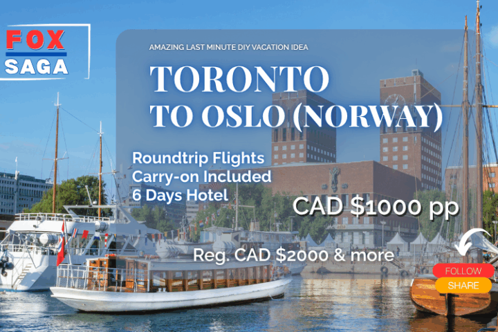 amazing vacation deal from Toronto to Oslo Norway last minute