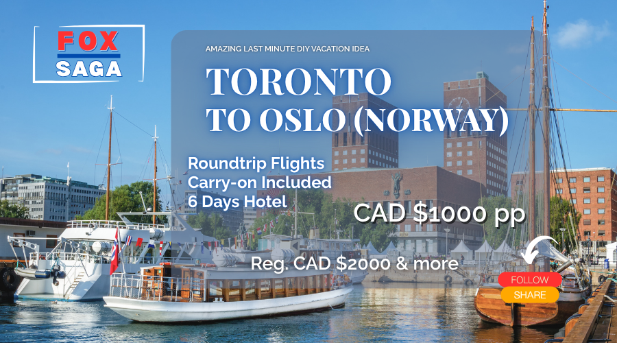 amazing vacation deal from Toronto to Oslo Norway last minute