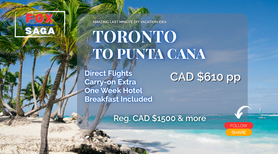 Amazing adventure one week vacation from Toronto to Punta Cana