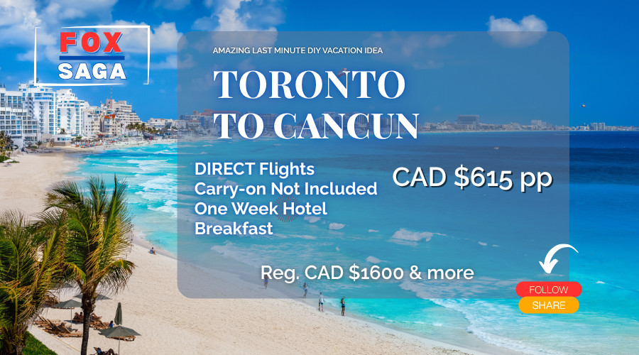 amazing vacation deal from Toronto to Cancun one week last minute