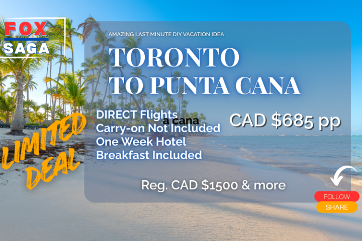 Last minute amazing vacation DIY deal from Toronto to Punta Cana