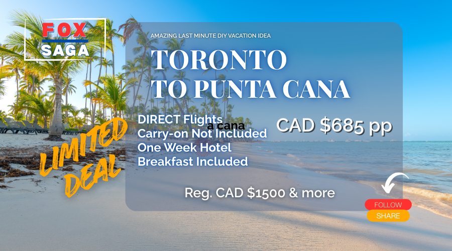 Last minute amazing vacation DIY deal from Toronto to Punta Cana