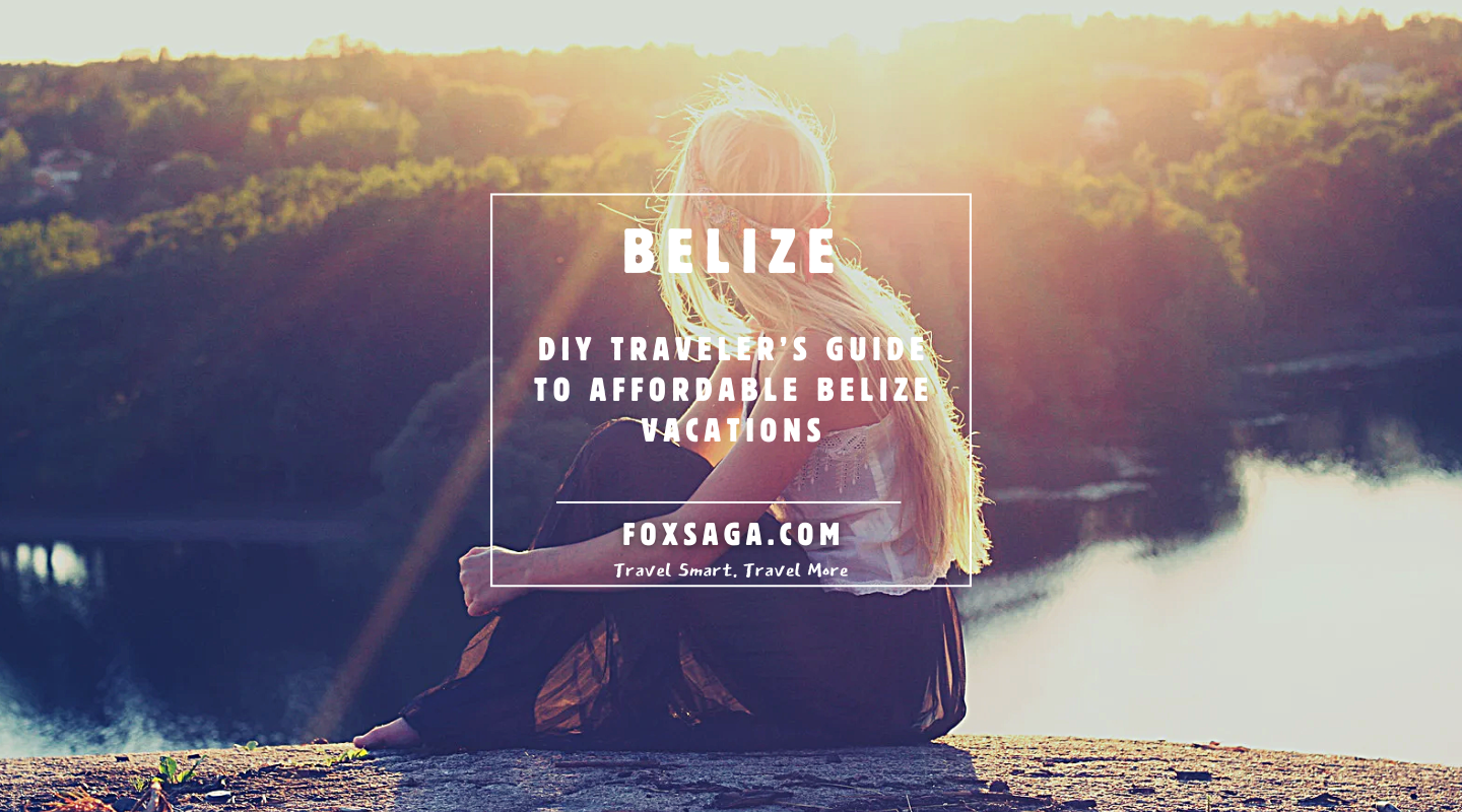 Travel tips to Belize adventure DIY vacation adventure